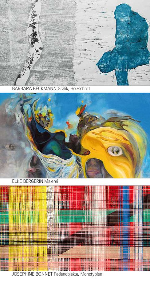 BARBARA BECKMANN Grafik, Holzschnitt; ELKE BERGERIN Malerei; JOSEPHINE BONNET Fadenobjekte, Monotypien