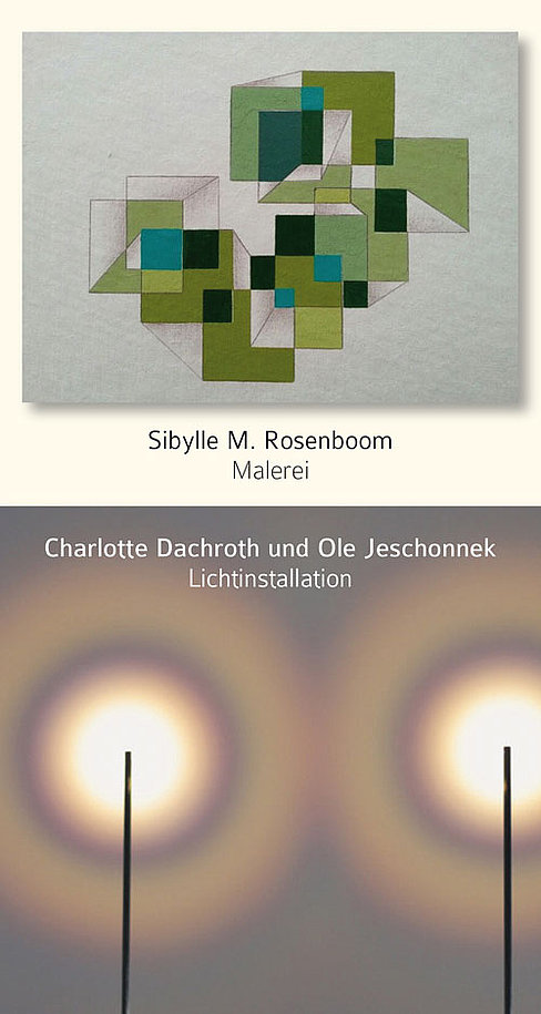 Sibylle M. Rosenboom Malerei, Charlotte Dachroth und Ole Jeschonnek  Lichtinstallation